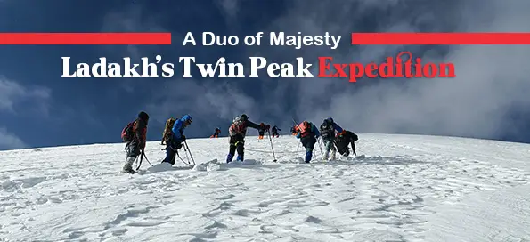 Ladakh’s Twin Peak Expedition – A Duo of Majesty